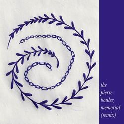The Pierre Boulez Memorial (Remix)