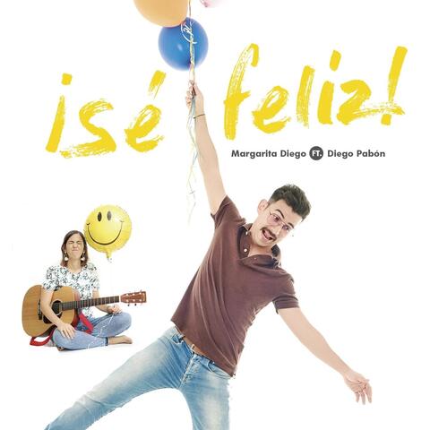 ¡Sé Feliz! (feat. Diego Pabón)