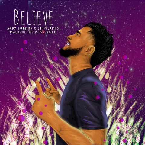 Believe (feat. Malaki the Messenger)