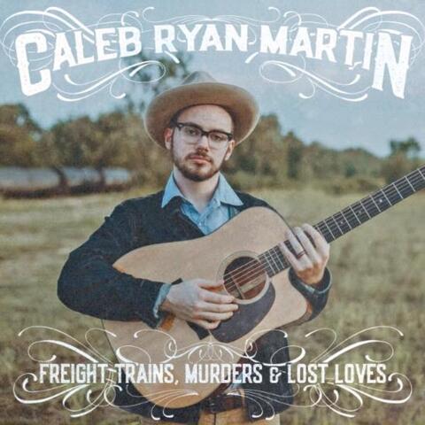 Freight Trains, Murders and Lost Loves
