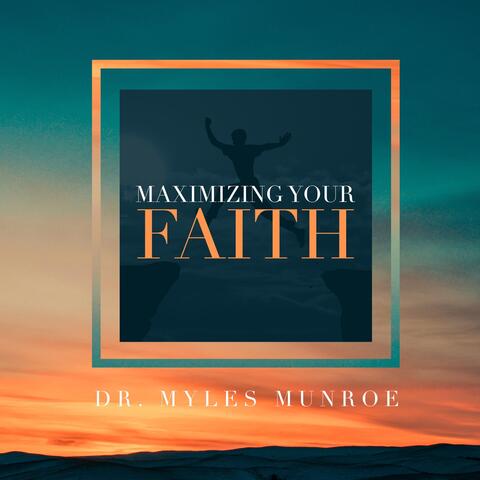 Maximizing Your Faith (Live)