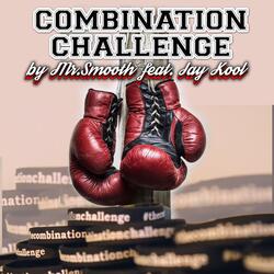 Combination Challenge (feat. Jay Kool)
