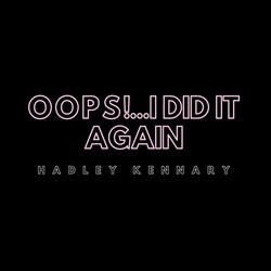 Oops!...I Did It Again