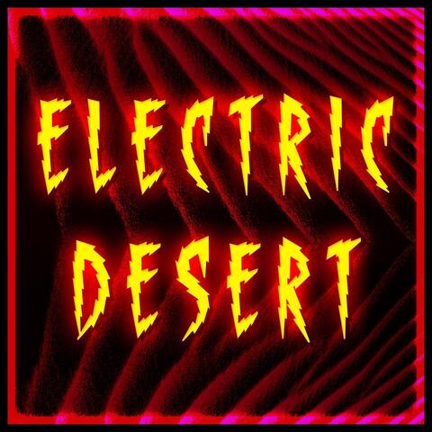 Electric Desert