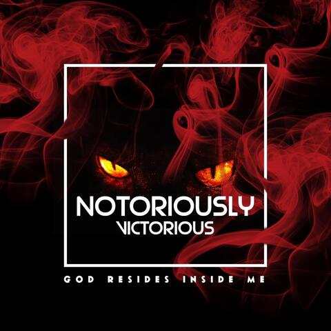 Notoriously Victorious