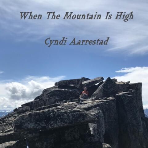 When the Mountain Is High