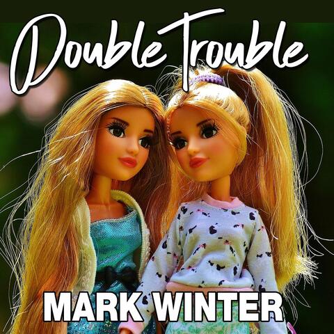 Double Trouble