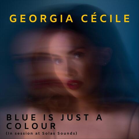 Blue Is Just a Colour (In Session at Solas Sounds)