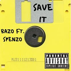 Save It (feat. Spenzo)