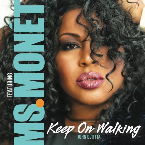 Keep on Walking (feat. Ms. Monet)