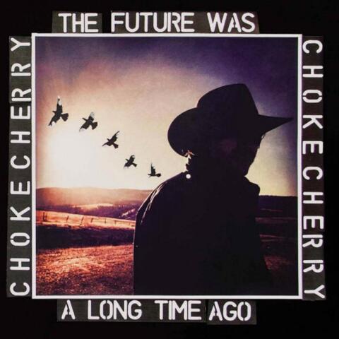 The Future Was a Long Time Ago