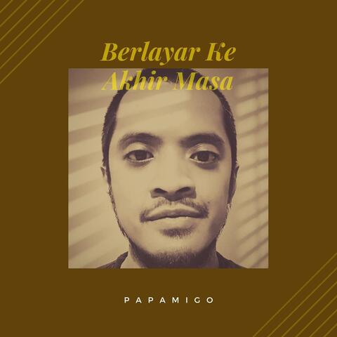 Berlayar Ke Akhir Masa