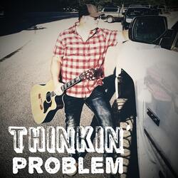 Thinkin' Problem