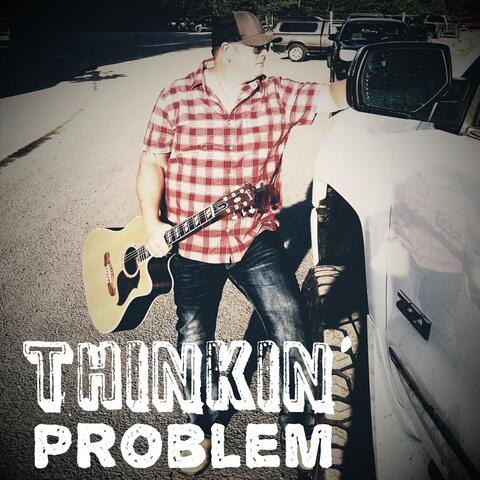 Thinkin' Problem
