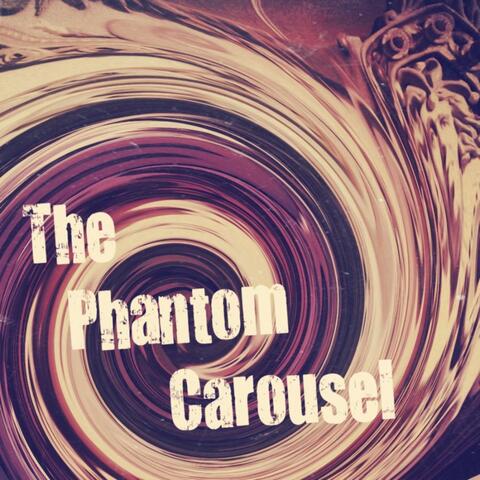 The Phantom Carousel