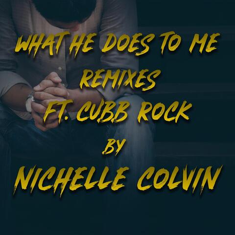 What He Does to Me (Remixes) [feat. Chubb Rock]