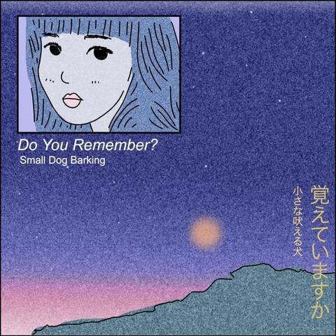 Do You Remember?