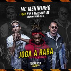 Joga a Raba (feat. Maestro Bê & MC Nw)