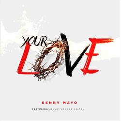 Your Love (feat. Ashley Brooke Helton)