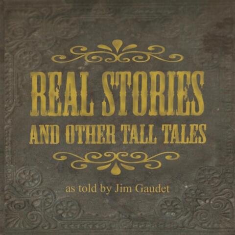 Real Stories and Other Tall Tales
