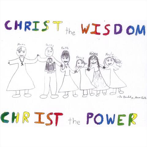 Christ the Wisdom, Christ the Power