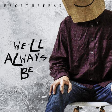 We´ll Always Be
