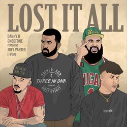 Lost It All (feat. Oneofone, Joey Vantes & I-Von)