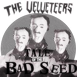 Tale of the Bad Seed