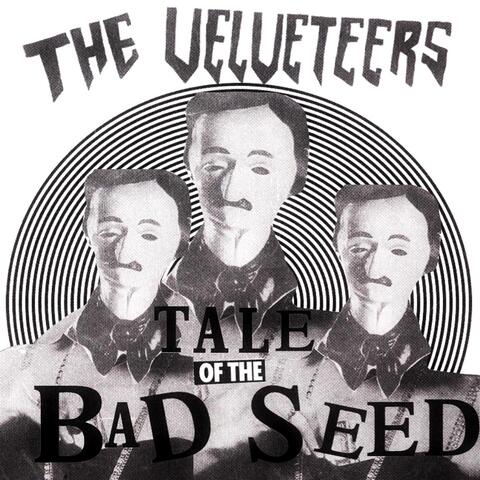 Tale of the Bad Seed