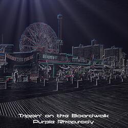 Trippin' on the Boardwalk