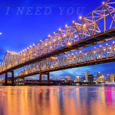 I Need You