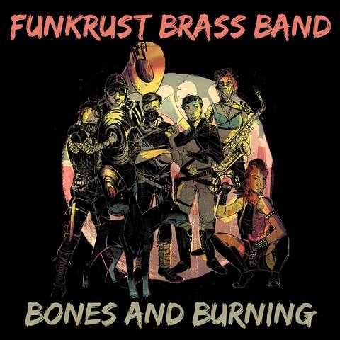Bones and Burning