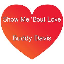 Show Me 'Bout Love