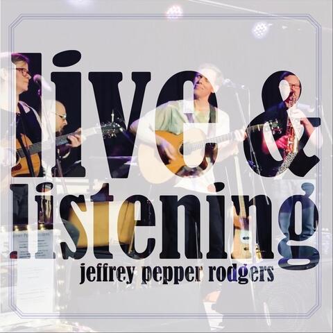Live and Listening