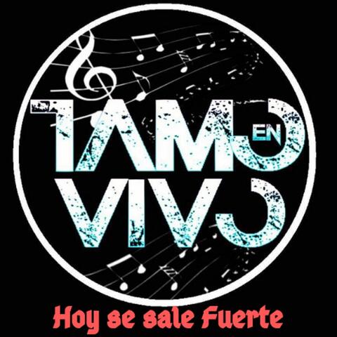 Hoy Se Sale Fuerte