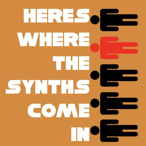 Here's Where the Synths Come In