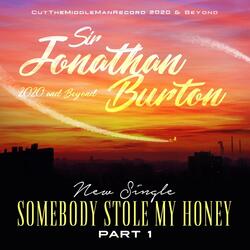 Somebody Stole My Honey, Pt. 1