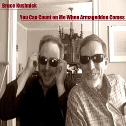 You Can Count on Me When Armageddon Comes