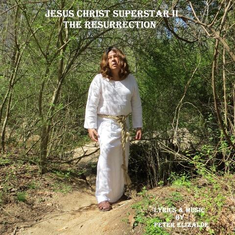 Jesus Christ Superstar II: The Resurrection