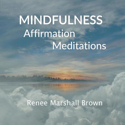 Mindfulness Affirmation Meditations