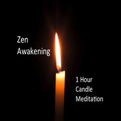 Zen Awakening: 1 Hour Candle Meditation