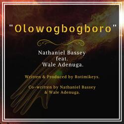 Olowogbogboro (feat. Wale Adenuga)