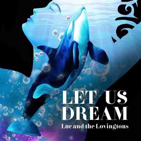 Let Us Dream