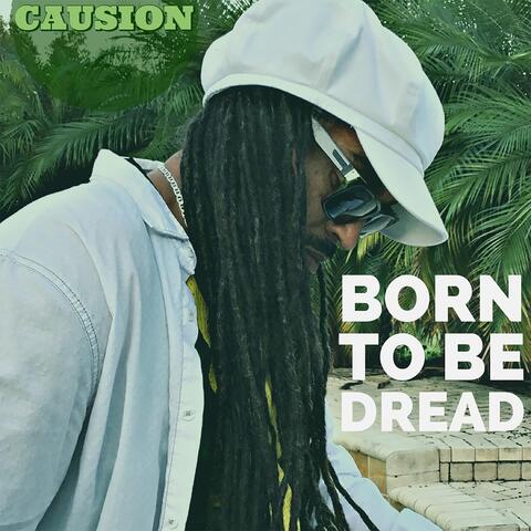 Born to Be Dread