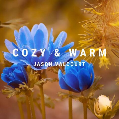 Cozy & Warm