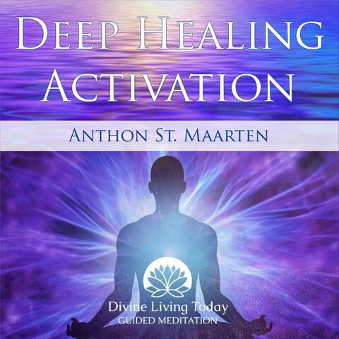 Deep Healing Activation (Guided Meditation)