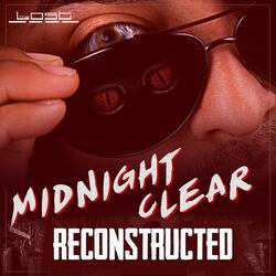 Midnight Clear (Reconstructed)