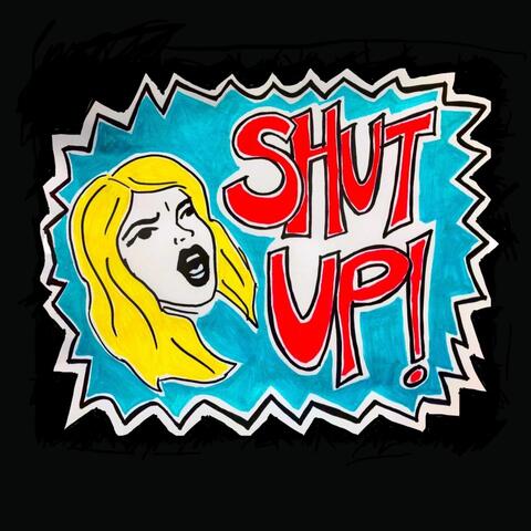 Shut Up!