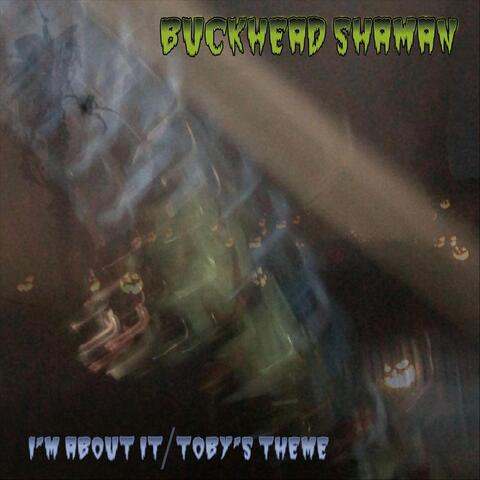 I'm About It / Toby's Theme