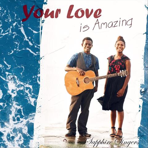 Your Love Is Amazing